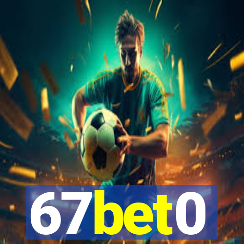 67bet0