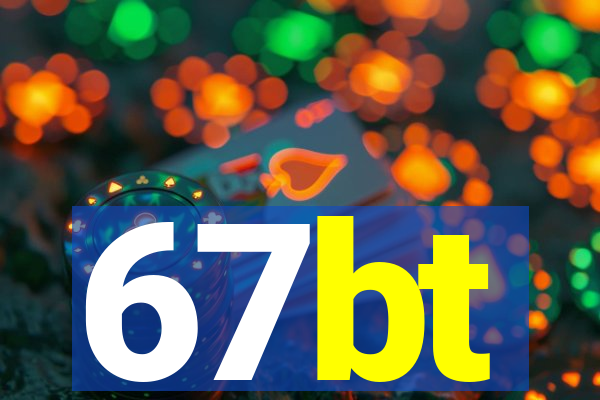 67bt