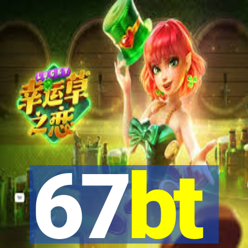 67bt