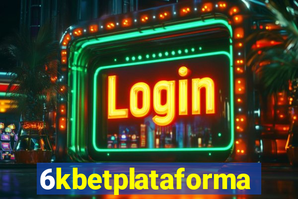 6kbetplataforma