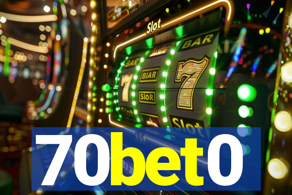 70bet0