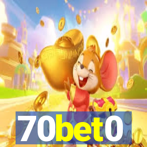 70bet0