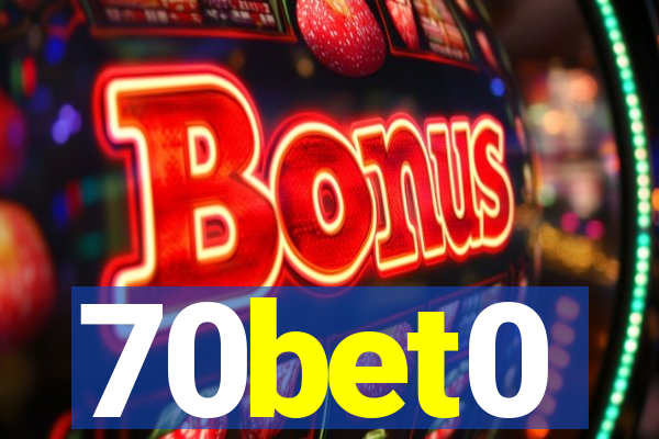 70bet0
