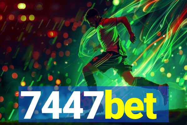 7447bet