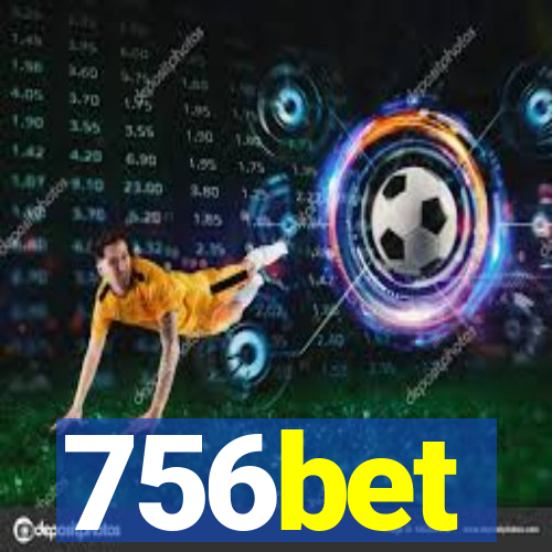 756bet