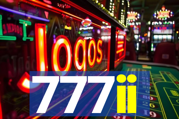 777ii
