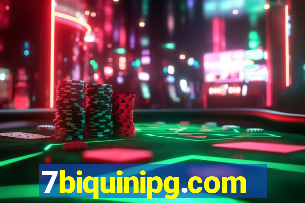 7biquinipg.com