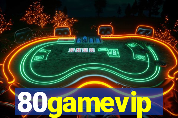 80gamevip