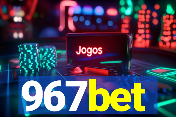 967bet
