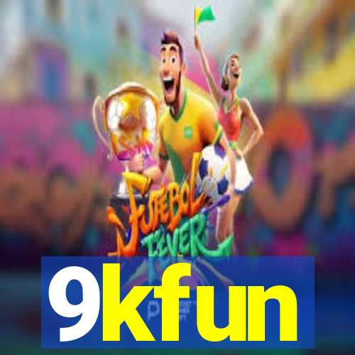 9kfun