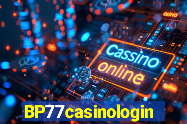 BP77casinologin
