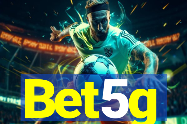 Bet5g