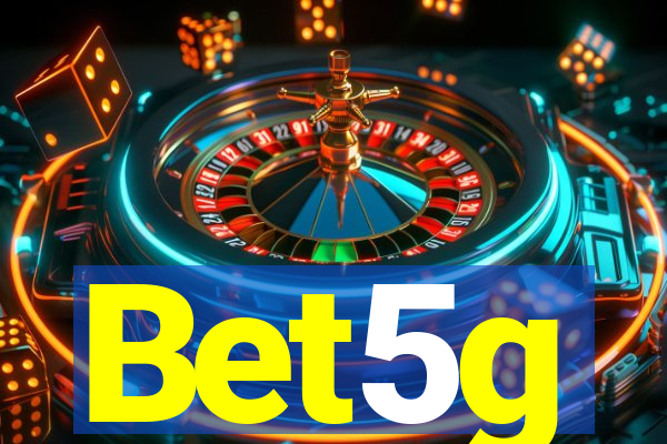 Bet5g
