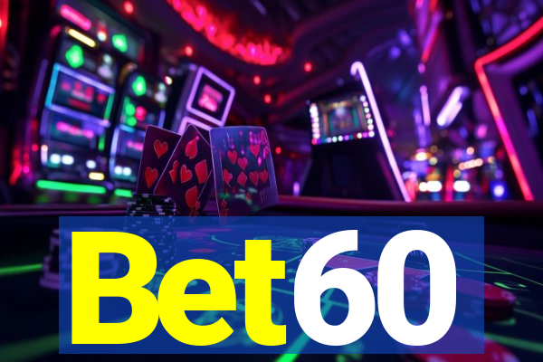 Bet60