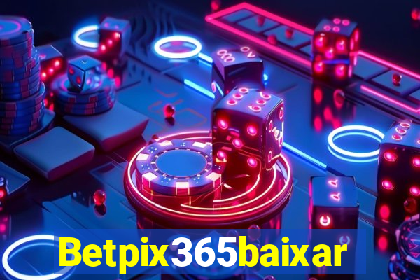 Betpix365baixar