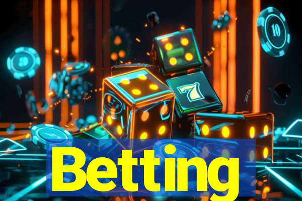 Betting