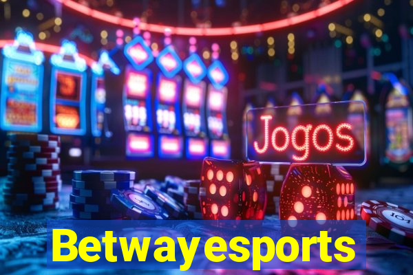Betwayesports