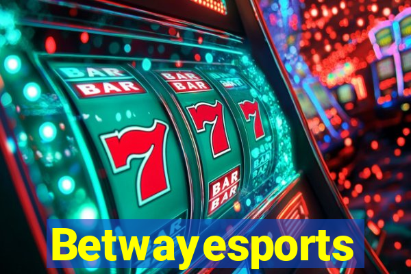 Betwayesports