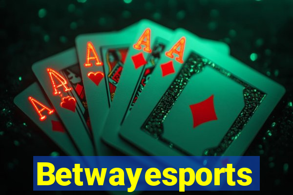 Betwayesports