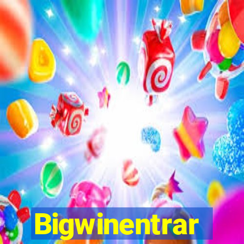 Bigwinentrar