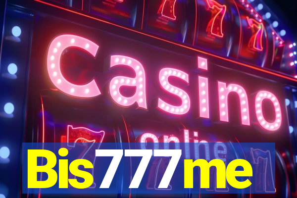 Bis777me