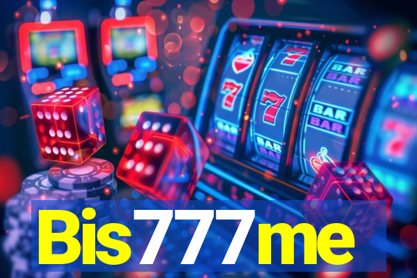 Bis777me