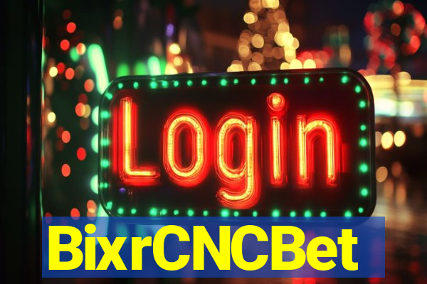 BixrCNCBet