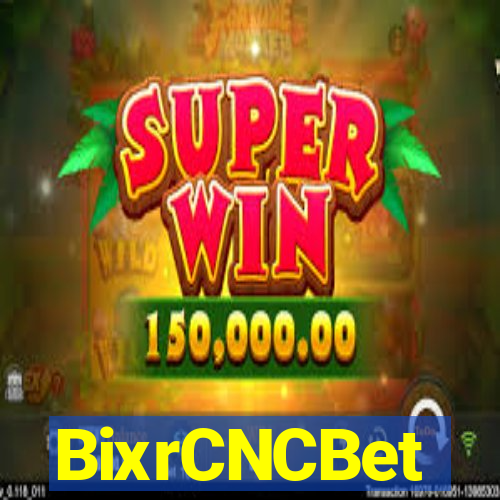BixrCNCBet
