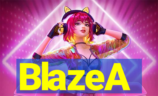 BlazeA
