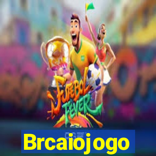 Brcaiojogo