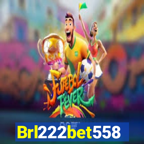 Brl222bet558