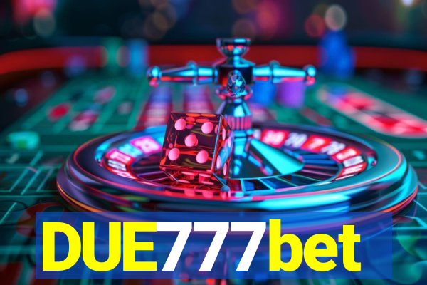DUE777bet