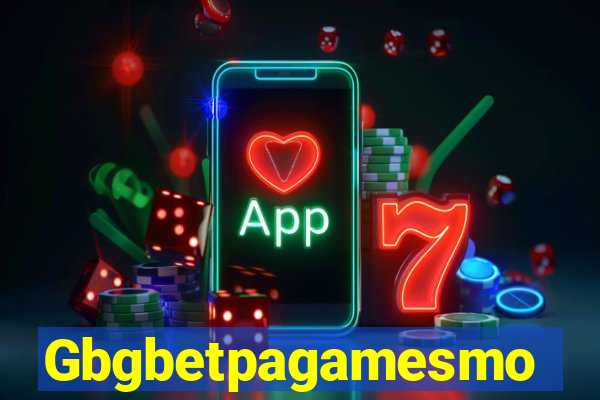 Gbgbetpagamesmo