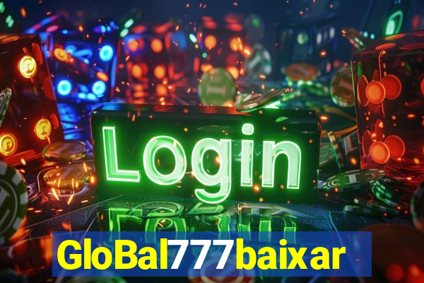 GloBal777baixar