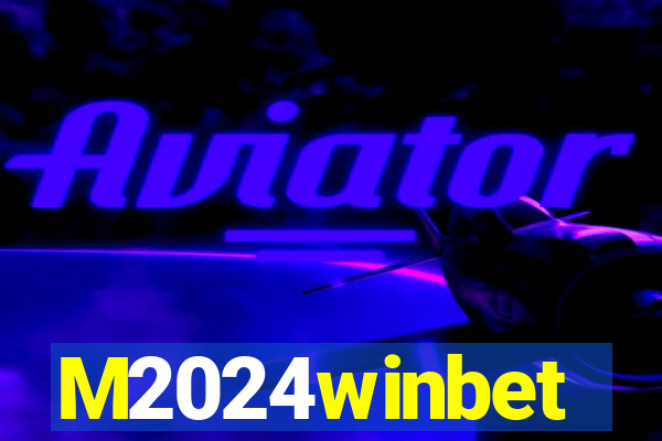 M2024winbet