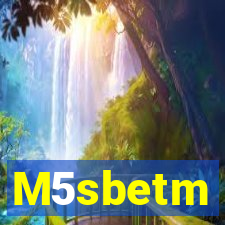 M5sbetm