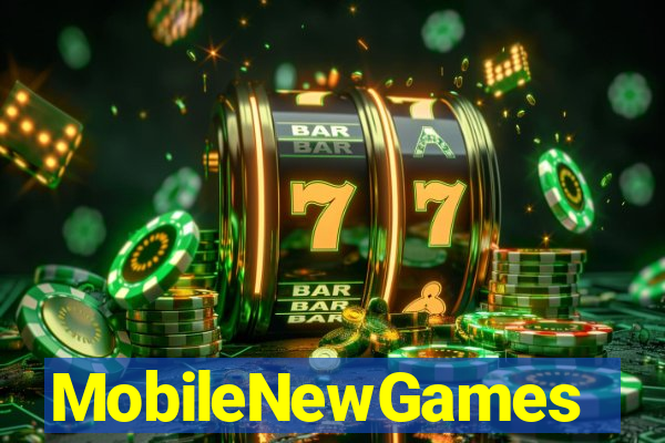 MobileNewGames