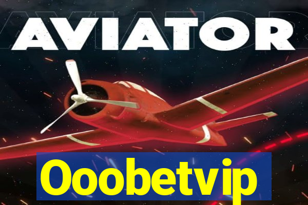 Ooobetvip