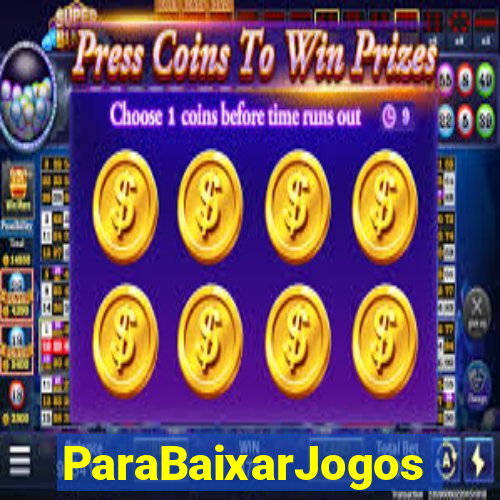 ParaBaixarJogos