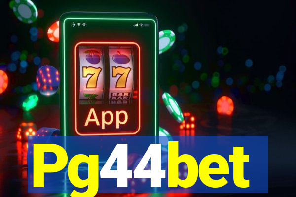 Pg44bet