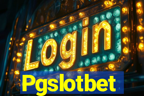 Pgslotbet