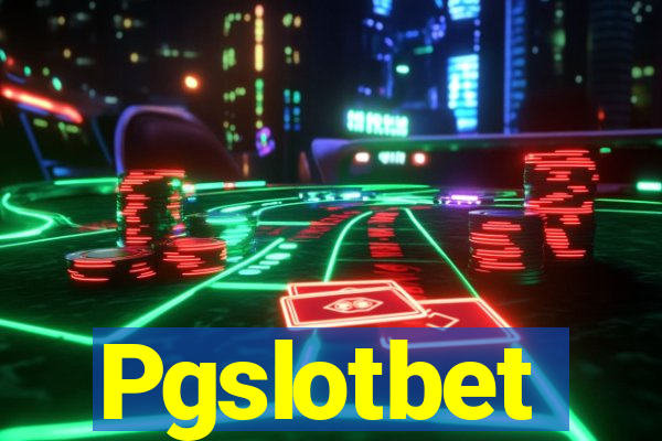 Pgslotbet