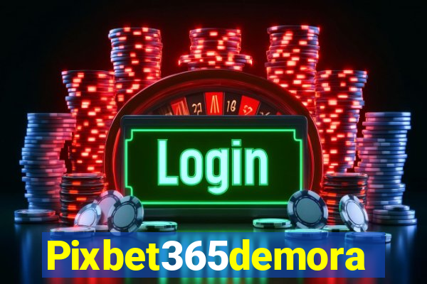 Pixbet365demora