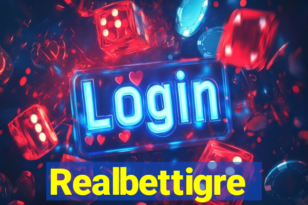 Realbettigre