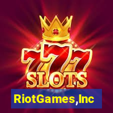 RiotGames,Inc
