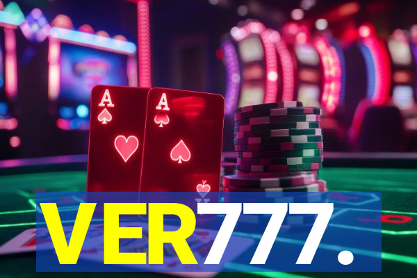 VER777.
