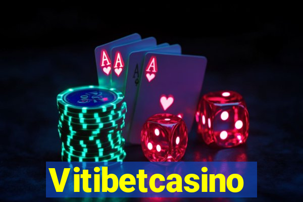 Vitibetcasino