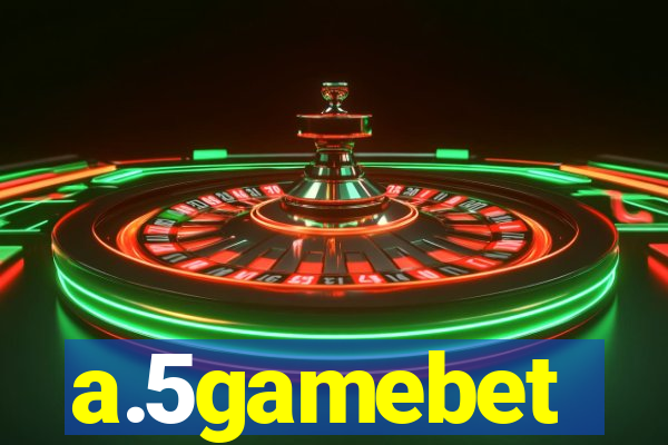 a.5gamebet