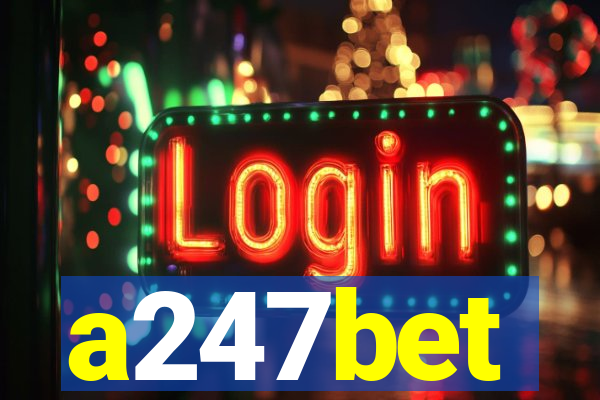 a247bet