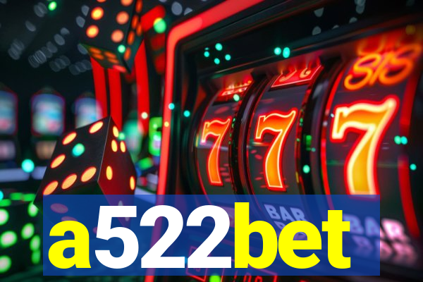 a522bet